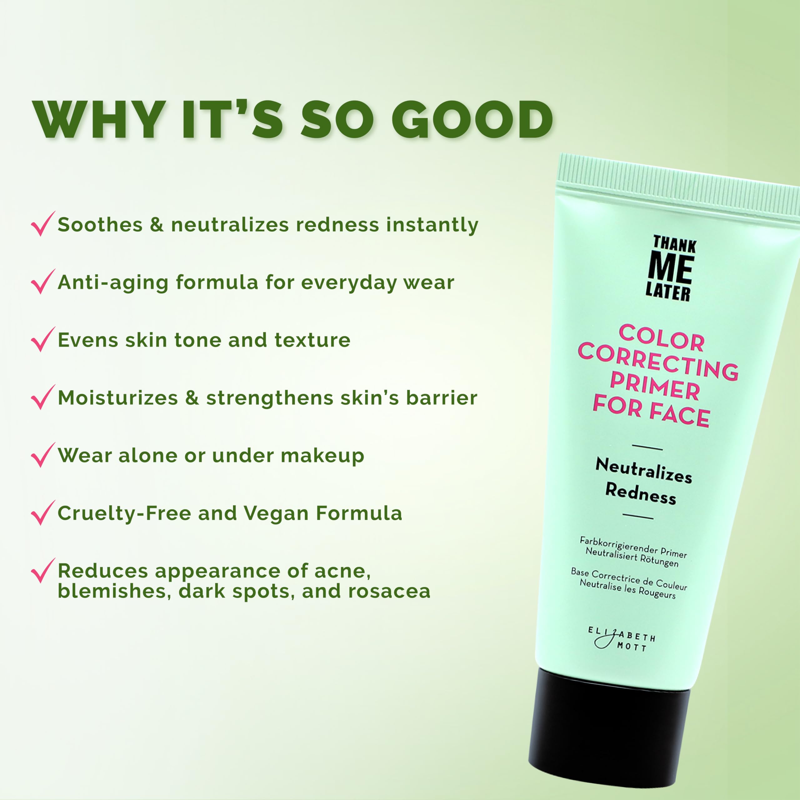 Elizabeth Mott Thank Me Later Color Correcting Face Primer - Niacinamide and Cica Soothes and Neutralizes Uneven Skin Tone and Facial Redness