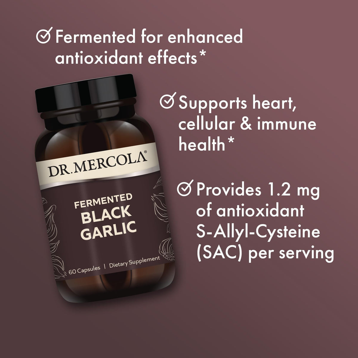 Dr. Mercola Fermented Black Garlic - Antioxidant Supplement - for Immune, Cellular & Heart Health Support - Includes S-Allyl-Cysteine - Non-GMO - FENGGESTORE20