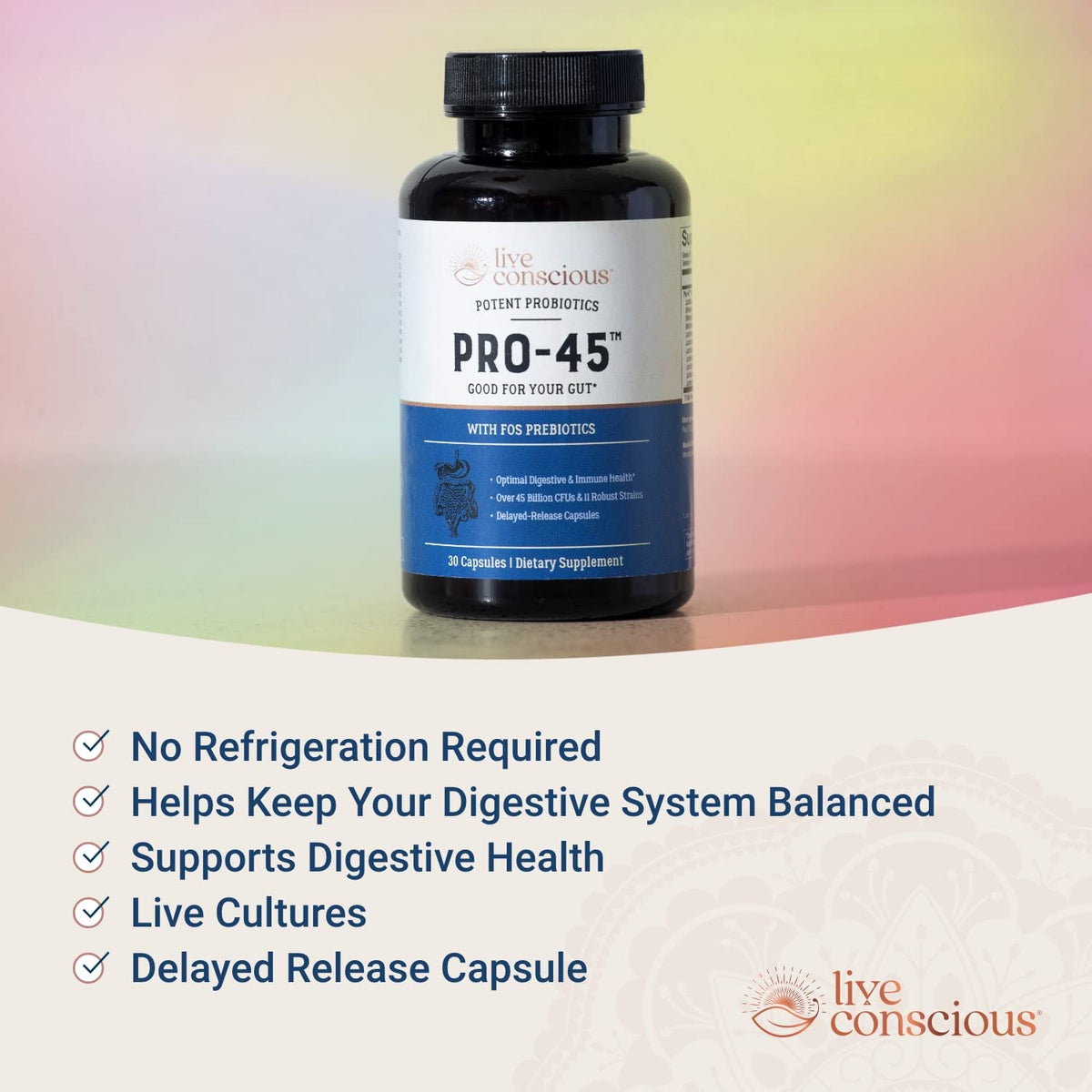 Live Conscious PRO45 Probiotics for Women & Men: Comprehensive Formula, 45 Billion CFU, 11 Strains, Dairy Free - w/Prebiotics and Probiotics - FENGGESTORE20